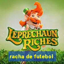 racha de futebol